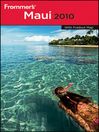 Frommer's Maui 2010 (eBook): Frommer's Complete Guides Series, Book 877